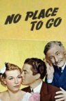 No Place to Go Movie Streaming Online