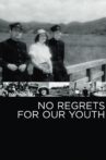 No Regrets for Our Youth Movie Streaming Online
