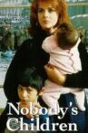 Nobody's Children Movie Streaming Online