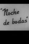 Noche de bodas Movie Streaming Online