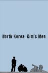 North Korea: Kim's Men Movie Streaming Online