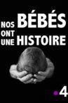 Nos bébés ont une histoire Movie Streaming Online