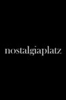 Nostalgiaplatz Movie Streaming Online