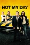Not My Day Movie Streaming Online