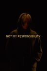 NOT MY RESPONSIBILITY Movie Streaming Online