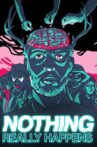 Nothing Really Happens Movie Streaming Online