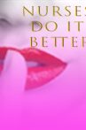 Nurses Do It Better Movie Streaming Online
