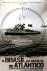 O Brasil na Batalha do Atlântico Movie Streaming Online