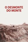 O Desmonte do Monte Movie Streaming Online