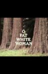 O Fat White Woman Movie Streaming Online