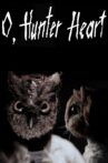 O, Hunter Heart Movie Streaming Online