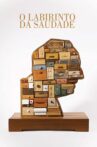 O Labirinto da Saudade Movie Streaming Online