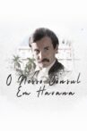 O Nosso Cônsul em Havana Movie Streaming Online