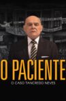 O Paciente - O Caso Tancredo Neves Movie Streaming Online