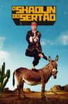O Shaolin do Sertão Movie Streaming Online