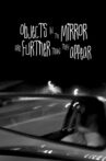 Objects in the Mirror Are Further than They Appear Movie Streaming Online