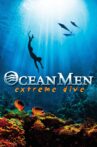 Ocean Men, Extreme Dive Movie Streaming Online