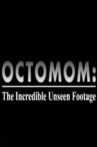 Octomom: The Incredible Unseen Footage Movie Streaming Online