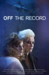 Off the Record Movie Streaming Online