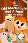 Old MacDonald Had a Farm & More Kids Songs: Super Simple Songs Movie Streaming Online