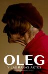 Oleg and the Rare Arts Movie Streaming Online
