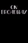On Broadway Movie Streaming Online