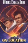 On Location: Where Eagles Dare Movie Streaming Online