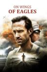 On Wings of Eagles Movie Streaming Online