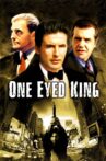 One Eyed King Movie Streaming Online