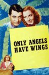 Only Angels Have Wings Movie Streaming Online