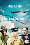 Only Old Men Are Going to Battle Movie Streaming Online