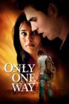 Only One Way Movie Streaming Online