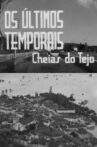 Os Últimos Temporais - Cheias do Tejo Movie Streaming Online