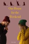 Our House For the Weekend Movie Streaming Online