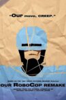 Our RoboCop Remake Movie Streaming Online