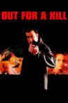 Out for a Kill Movie Streaming Online