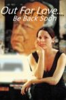 Out for Love... Be Back Shortly Movie Streaming Online