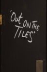 Out on the Tiles Movie Streaming Online