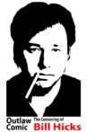Outlaw Comic: The Censoring of Bill Hicks Movie Streaming Online