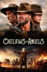 Outlaws and Angels Movie Streaming Online