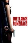Outlaws Don't Get Funerals Movie Streaming Online