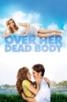 Over Her Dead Body Movie Streaming Online