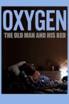Oxygen: The Old Man and His Bed Movie Streaming Online