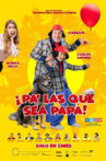 Pa' las que sea papá Movie Streaming Online