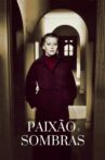 Paixão e Sombras Movie Streaming Online