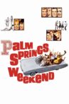 Palm Springs Weekend Movie Streaming Online