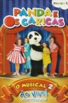 Panda e os Caricas - O Musical Ao Vivo 2 Movie Streaming Online