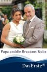 Papa und die Braut aus Kuba Movie Streaming Online