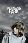 Paranoid Park Movie Streaming Online
