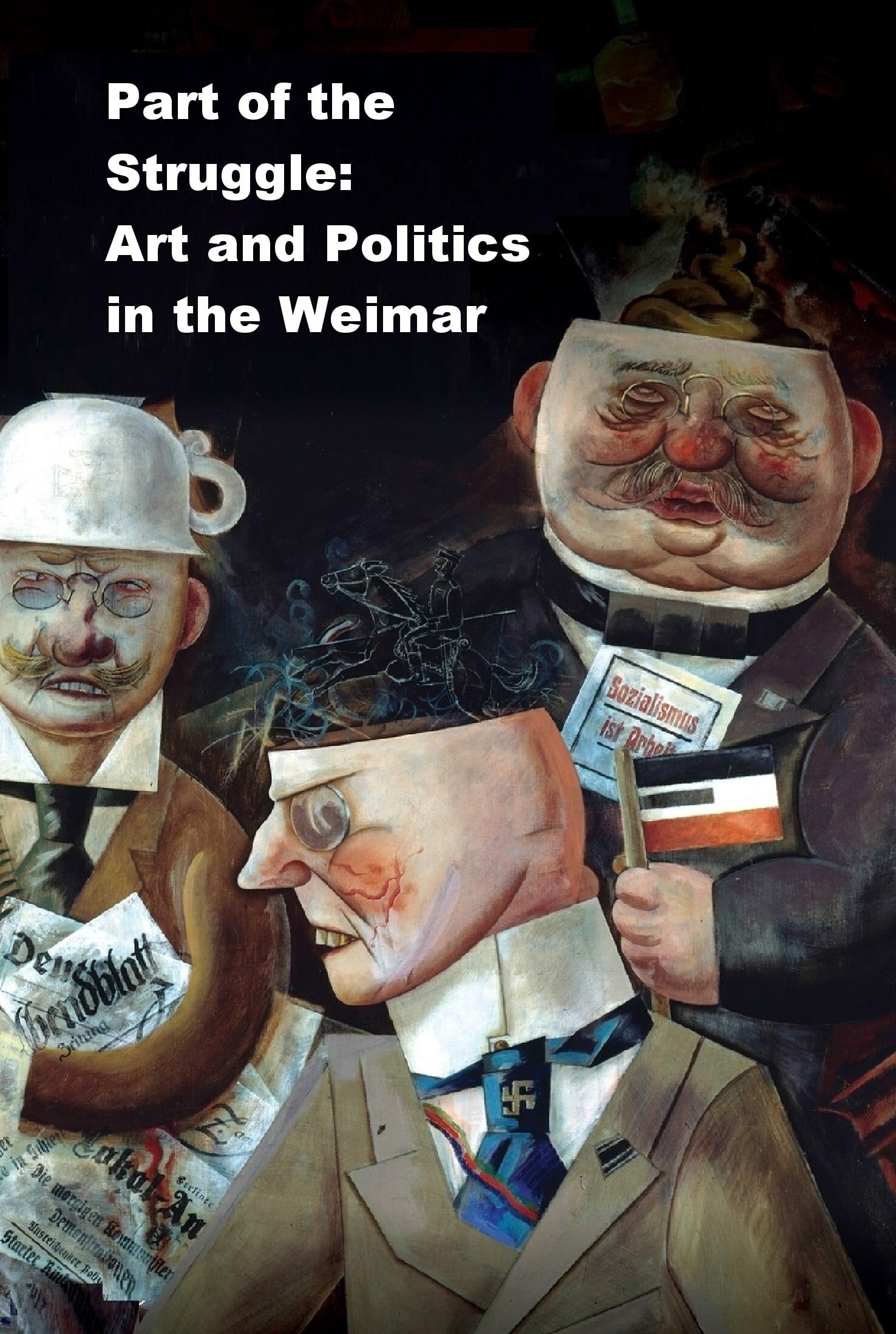 Part of the Struggle Art and Politics in the Weimar